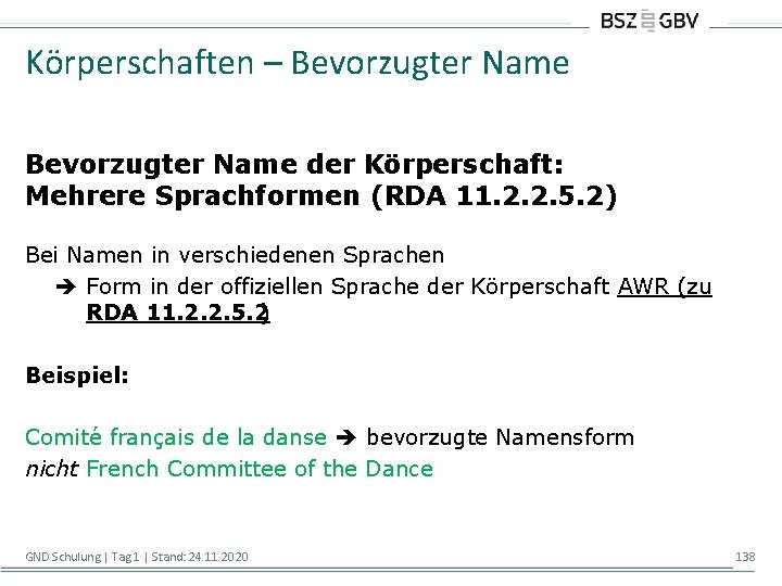 Körperschaften – Bevorzugter Name der Körperschaft: Mehrere Sprachformen (RDA 11. 2. 2. 5. 2)