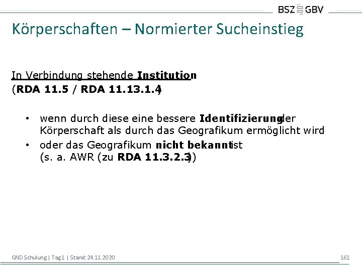 Körperschaften – Normierter Sucheinstieg In Verbindung stehende Institution (RDA 11. 5 / RDA 11.