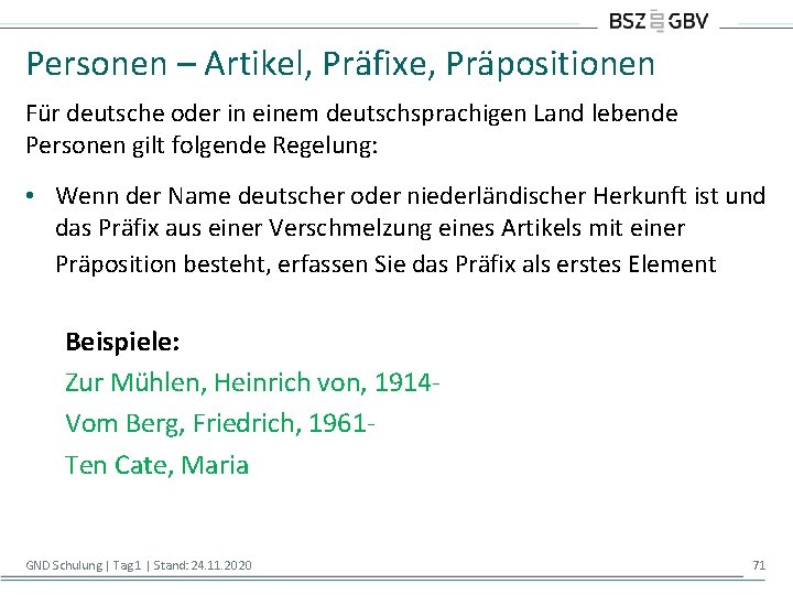 Personen – Artikel, Präfixe, Präpositionen Für deutsche oder in einem deutschsprachigen Land lebende Personen