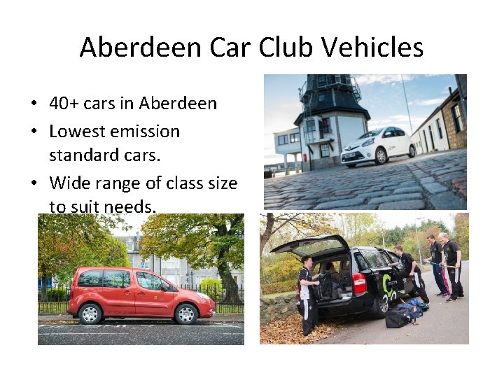Aberdeen Car Club Vehicles • 40+ cars in Aberdeen • Lowest emission standard cars.