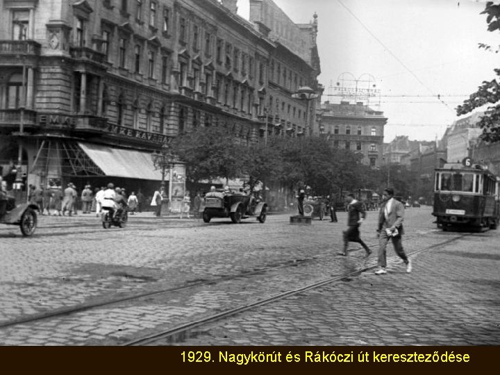 1929. Nagykörút és Rákóczi út kereszteződése 