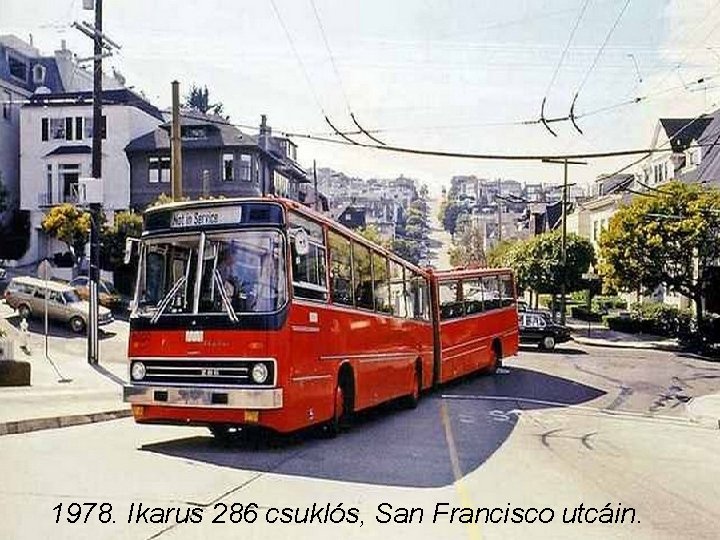 1978. Ikarus 286 csuklós, San Francisco utcáin. 