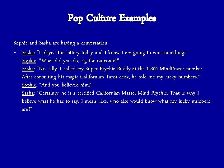 Pop Culture Examples Sophie and Sasha are having a conversation: • Sasha: "I played Pop Culture Examples Sophie and Sasha are having a conversation: • Sasha: "I played