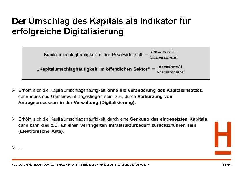 Der Umschlag des Kapitals Indikator für erfolgreiche Digitalisierung Hochschule Hannover Prof. Dr. Andreas Schmid