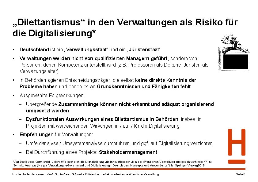 „Dilettantismus“ in den Verwaltungen als Risiko für die Digitalisierung* • Deutschland ist ein „Verwaltungsstaat“