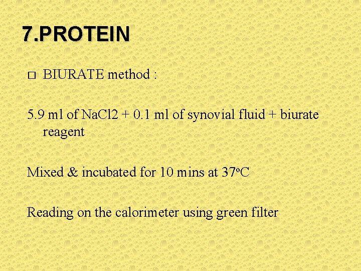 7. PROTEIN � BIURATE method : 5. 9 ml of Na. Cl 2 + 7. PROTEIN � BIURATE method : 5. 9 ml of Na. Cl 2 +