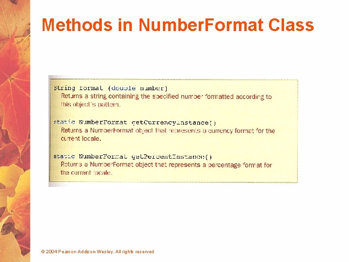 Methods in Number. Format Class © 2004 Pearson Addison-Wesley. All rights reserved 