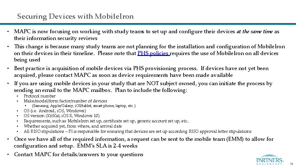 Securing Devices with Mobile. Iron • MAPC is now focusing on working with study