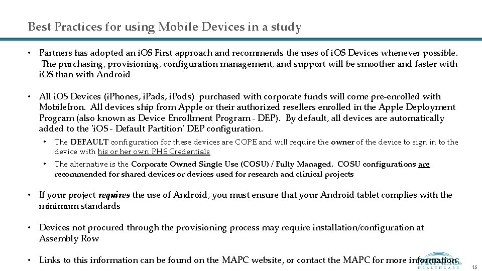 Best Practices for using Mobile Devices in a study • Partners has adopted an