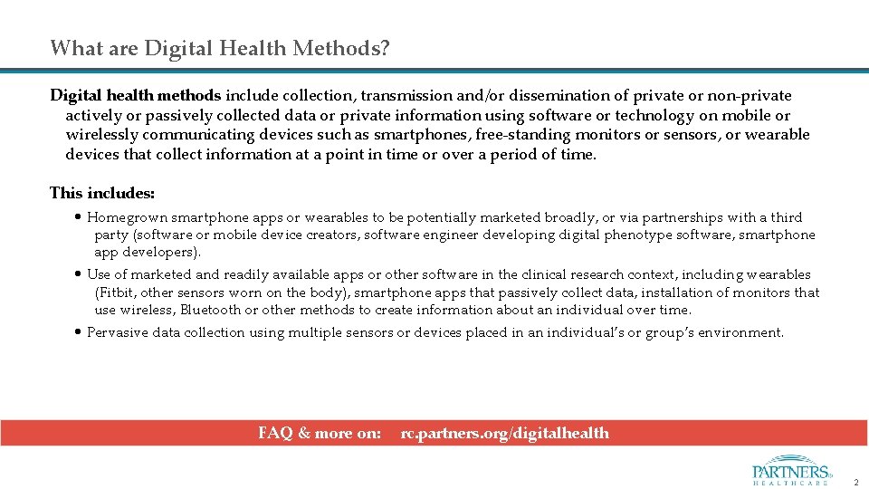 What are Digital Health Methods? Digital health methods include collection, transmission and/or dissemination of