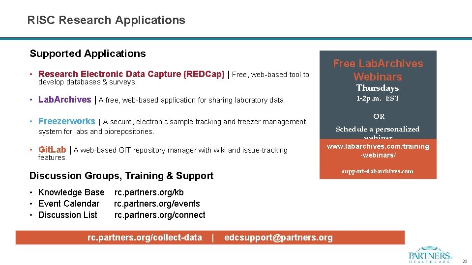 RISC Research Applications Supported Applications • Research Electronic Data Capture (REDCap) | Free, web-based