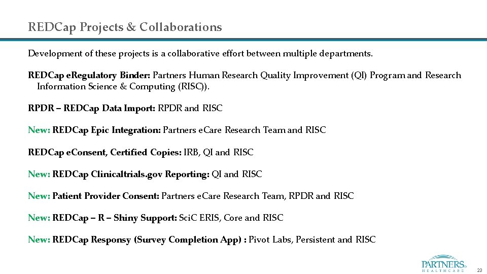 REDCap Projects & Collaborations Development of these projects is a collaborative effort between multiple
