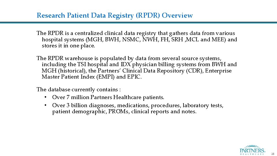Research Patient Data Registry (RPDR) Overview The RPDR is a centralized clinical data registry
