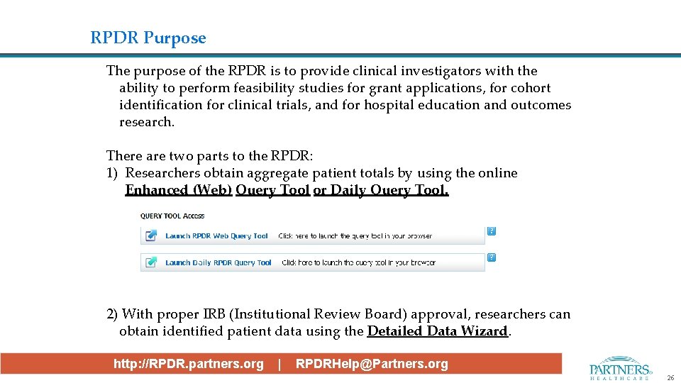 RPDR Purpose The purpose of the RPDR is to provide clinical investigators with the