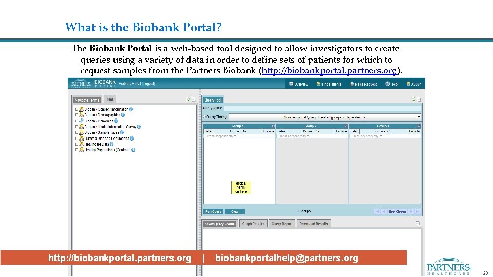 What is the Biobank Portal? The Biobank Portal is a web-based tool designed to