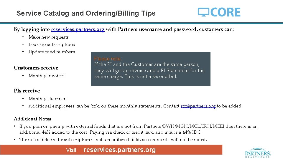 Service Catalog and Ordering/Billing Tips By logging into rcservices. partners. org with Partners username
