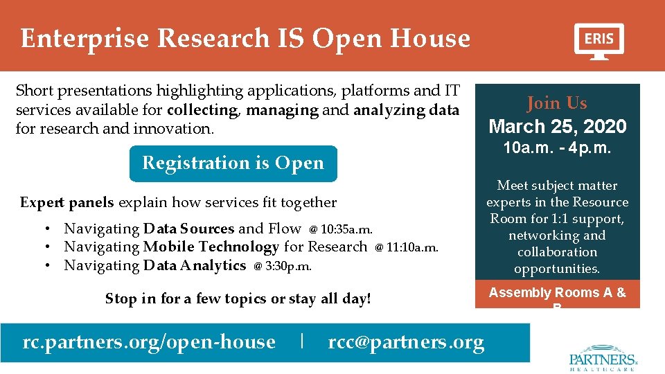 Enterprise Research IS Open House Short presentations highlighting applications, platforms and IT services available