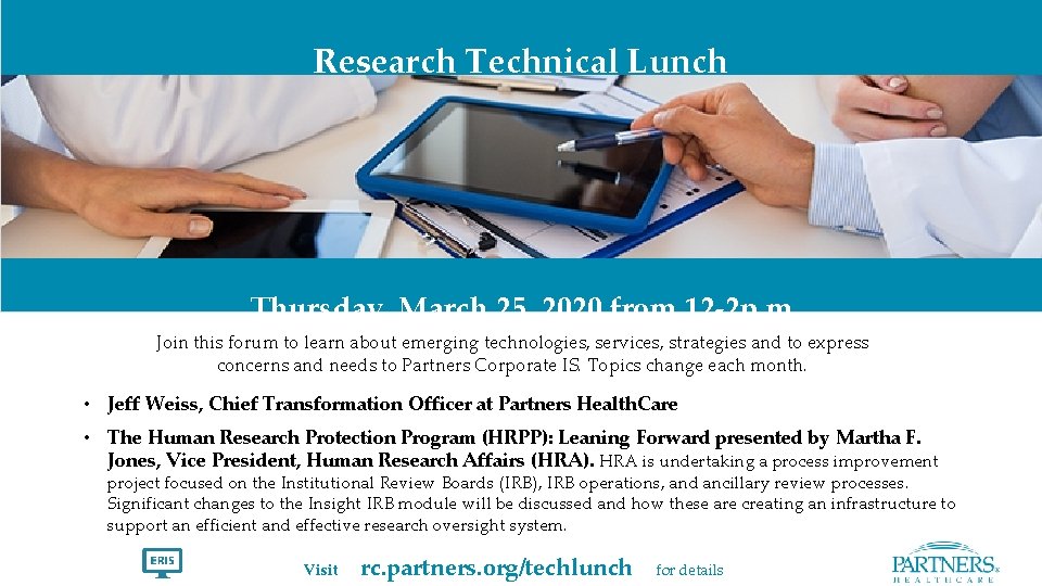 Research Technical Lunch Thursday, March 25, 2020 from 12 -2 p. m. Join this