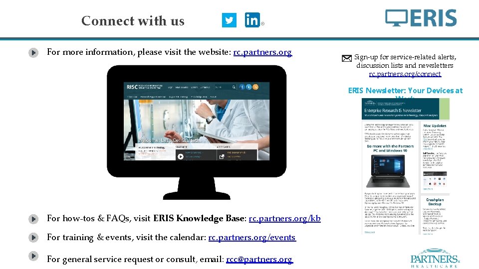 Connect with us For more information, please visit the website: rc. partners. org Sign-up