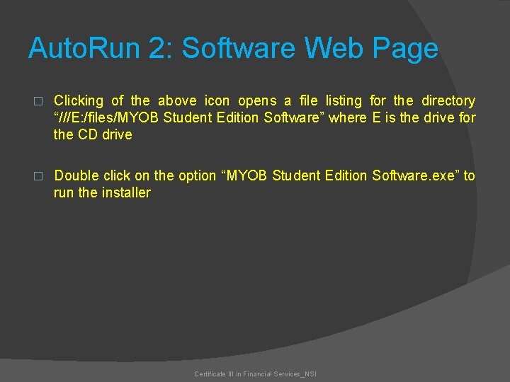 Auto. Run 2: Software Web Page � Clicking of the above icon opens a