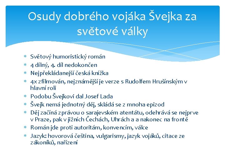 Osudy dobrého vojáka Švejka za světové války Světový humoristický román 4 dílný, 4. díl