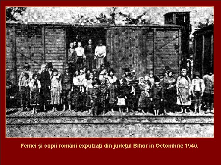 Femei şi copii români expulzaţi din judeţul Bihor în Octombrie 1940. 