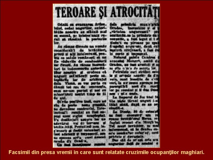 Facsimil din presa vremii în care sunt relatate cruzimile ocupanţilor maghiari. 