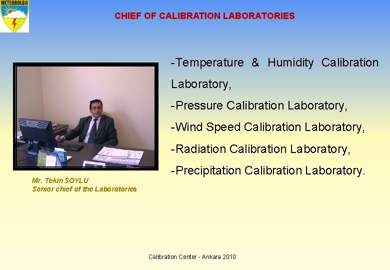 CHIEF OF CALIBRATION LABORATORIES -Temperature & Humidity Calibration Laboratory, -Pressure Calibration Laboratory, -Wind Speed