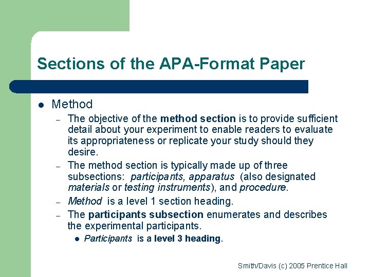 Sections of the APA-Format Paper l Method – – The objective of the method