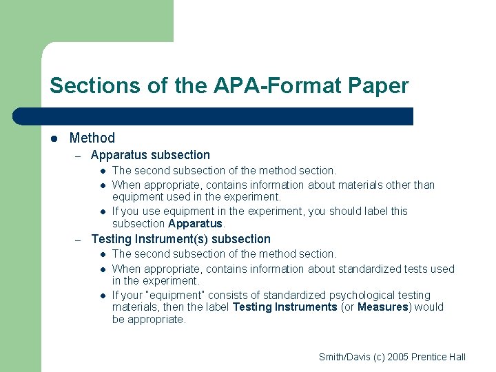 Sections of the APA-Format Paper l Method – Apparatus subsection l l l –