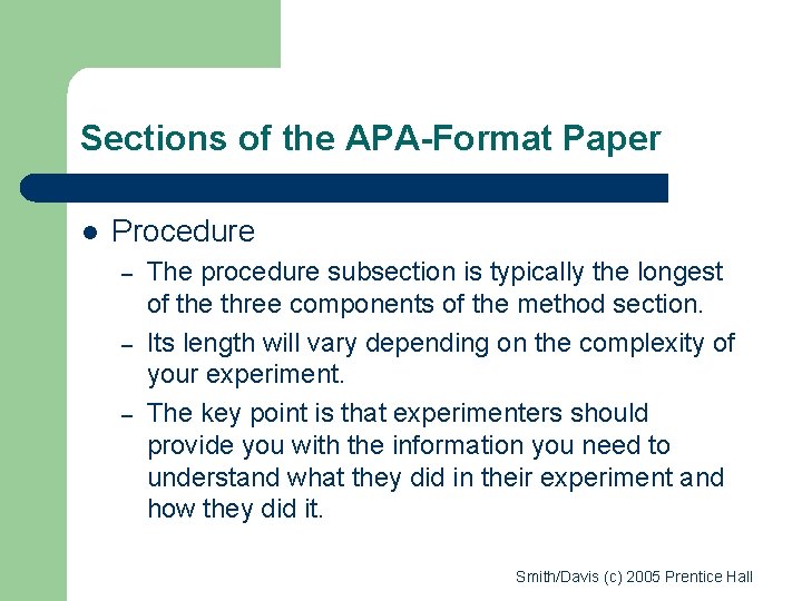 Sections of the APA-Format Paper l Procedure – – – The procedure subsection is
