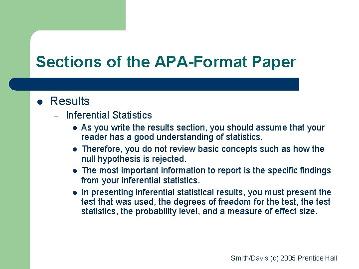 Sections of the APA-Format Paper l Results – Inferential Statistics l l As you