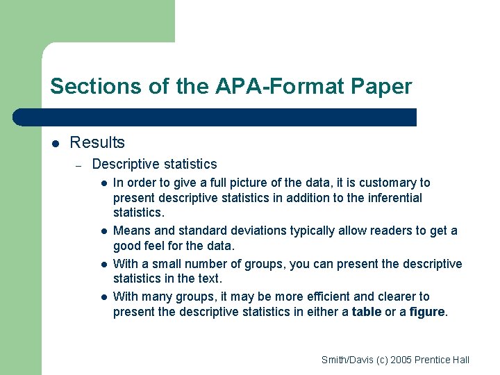 Sections of the APA-Format Paper l Results – Descriptive statistics l l In order