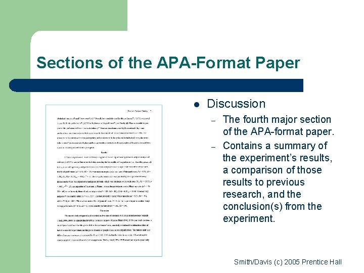 Sections of the APA-Format Paper l Discussion – – The fourth major section of