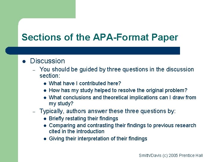 Sections of the APA-Format Paper l Discussion – You should be guided by three