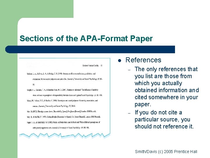 Sections of the APA-Format Paper l References – – The only references that you