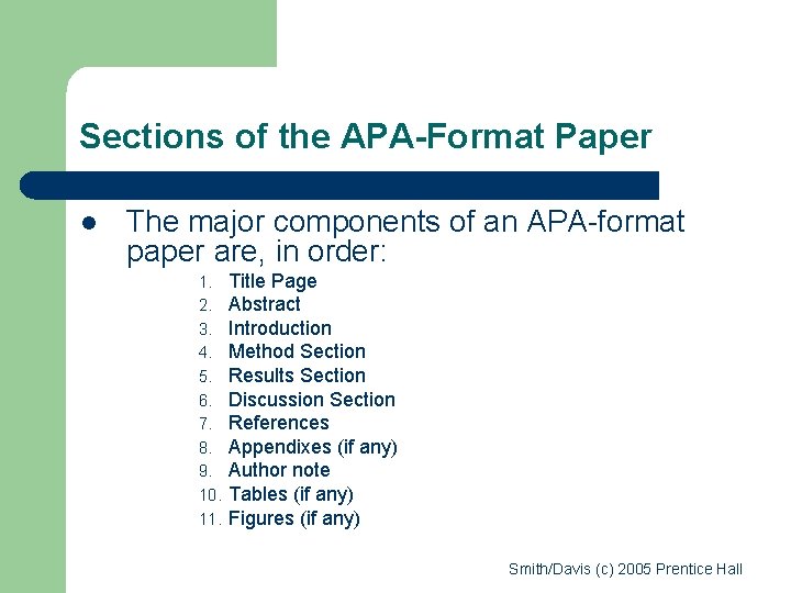 Sections of the APA-Format Paper l The major components of an APA-format paper are,
