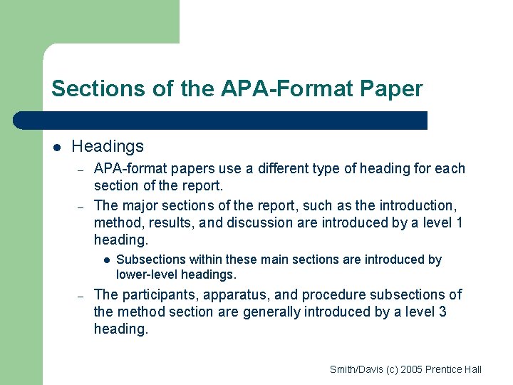 Sections of the APA-Format Paper l Headings – – APA-format papers use a different