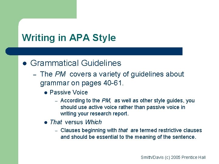 Writing in APA Style l Grammatical Guidelines – The PM covers a variety of