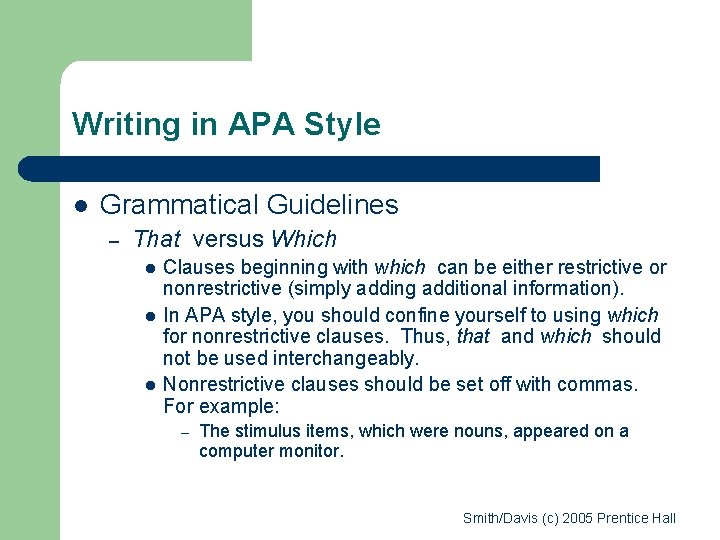 Writing in APA Style l Grammatical Guidelines – That versus Which l l l