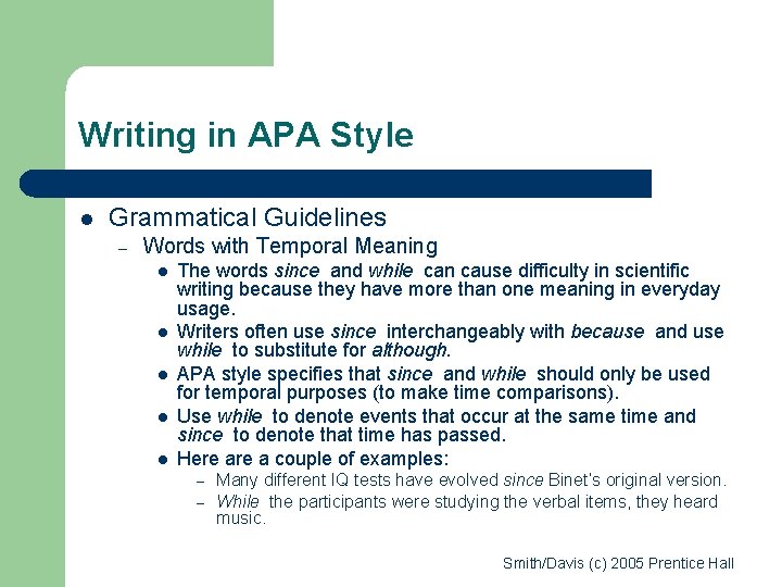 Writing in APA Style l Grammatical Guidelines – Words with Temporal Meaning l l