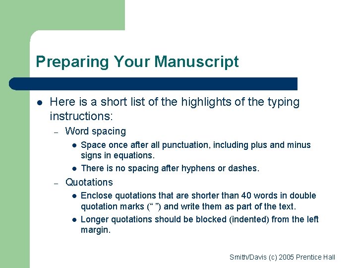 Preparing Your Manuscript l Here is a short list of the highlights of the