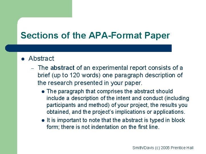 Sections of the APA-Format Paper l Abstract – The abstract of an experimental report