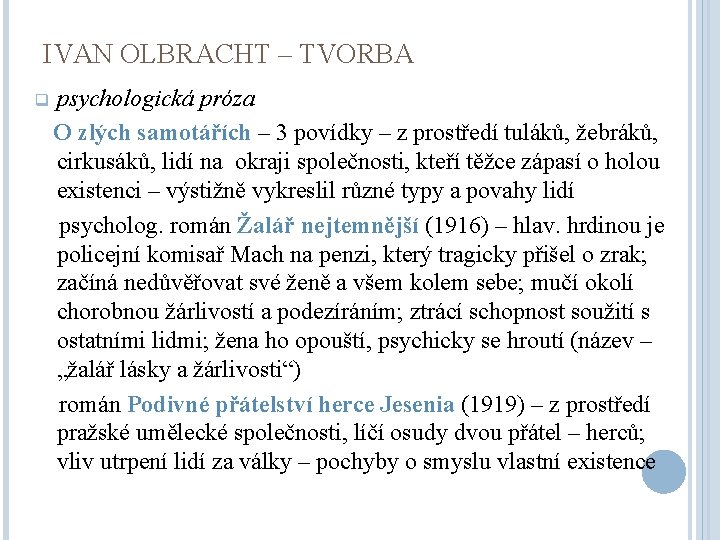 IVAN OLBRACHT – TVORBA q psychologická próza O zlých samotářích – 3 povídky –