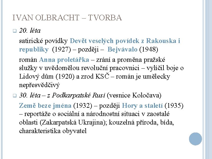 IVAN OLBRACHT – TVORBA 20. léta satirické povídky Devět veselých povídek z Rakouska i