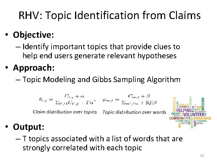 RHV: Topic Identification from Claims • Objective: – Identify important topics that provide clues