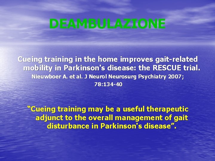 DEAMBULAZIONE Cueing training in the home improves gait-related mobility in Parkinson's disease: the RESCUE