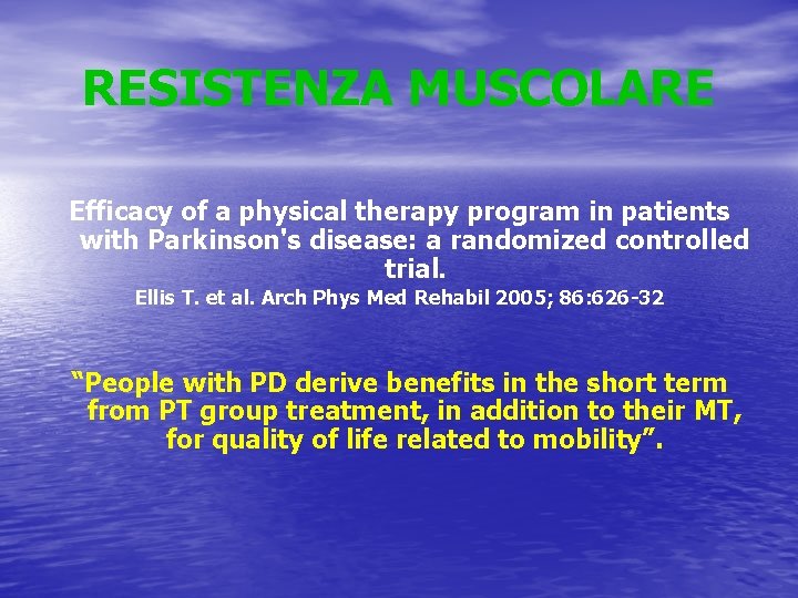 RESISTENZA MUSCOLARE Efficacy of a physical therapy program in patients with Parkinson's disease: a