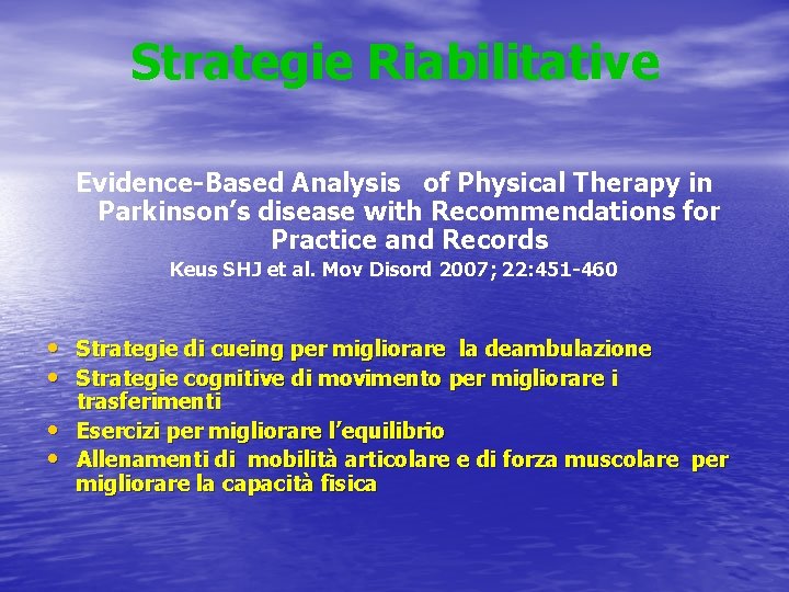 Strategie Riabilitative Evidence-Based Analysis of Physical Therapy in Parkinson’s disease with Recommendations for Practice