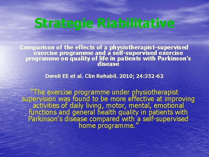 Strategie Riabilitative Comparison of the effects of a physiotherapist-supervised exercise programme and a self-supervised